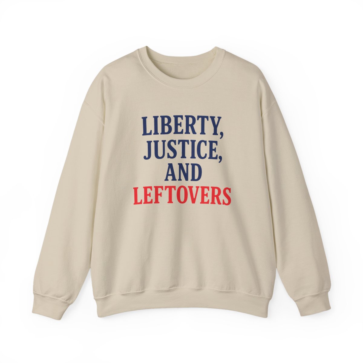 Liberty Justice Leftovers Text Sweatshirt - alternate angle 4, merchandise