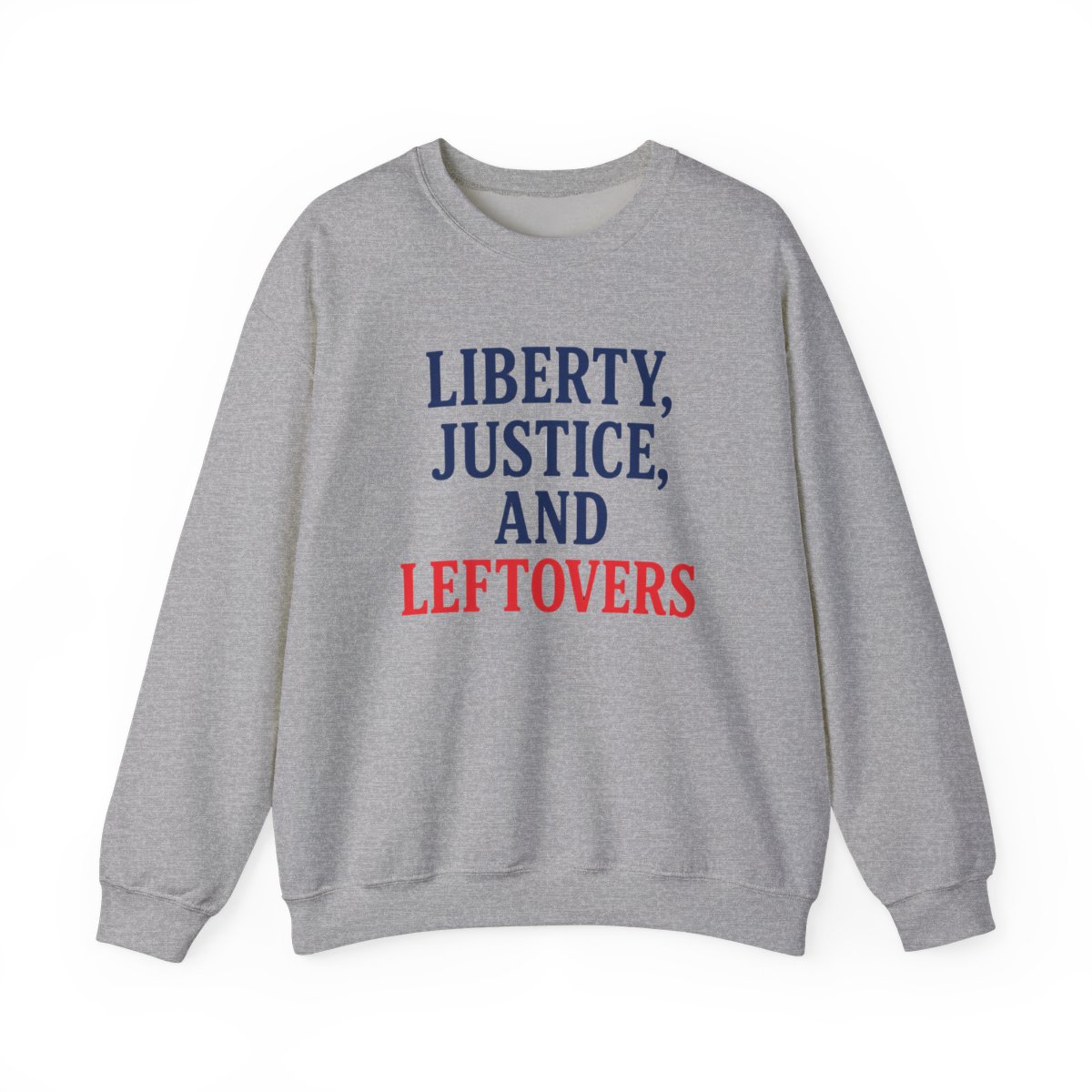 Liberty Justice Leftovers Text Sweatshirt - alternate angle 5, merchandise